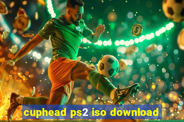 cuphead ps2 iso download