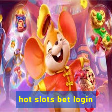 hot slots bet login