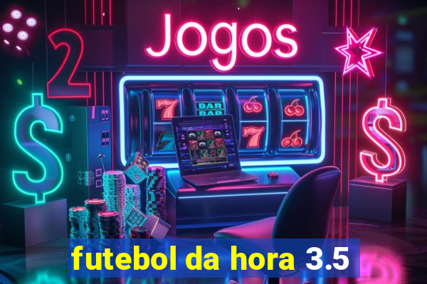 futebol da hora 3.5