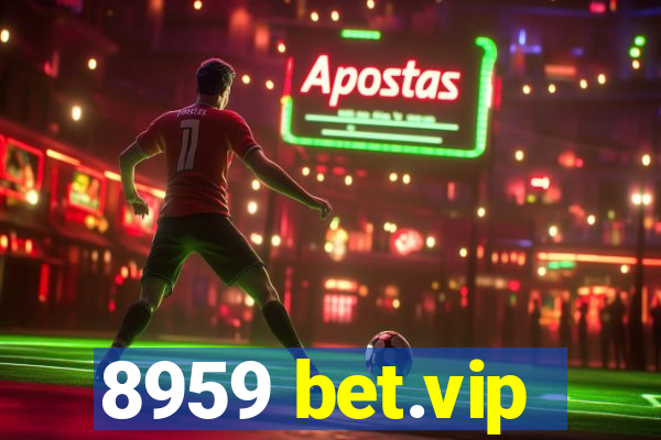 8959 bet.vip