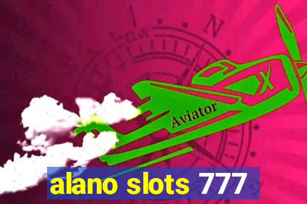 alano slots 777