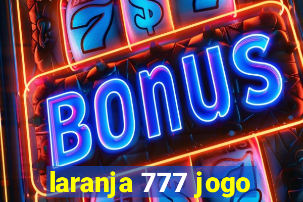 laranja 777 jogo