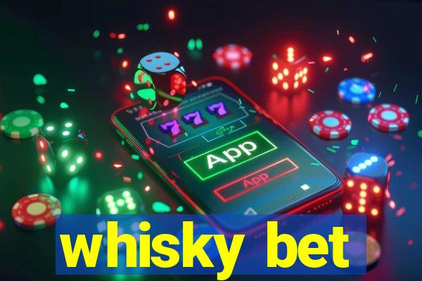 whisky bet