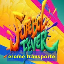 erome transporte