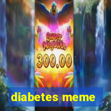 diabetes meme