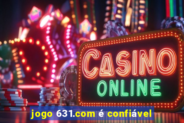 jogo 631.com é confiável