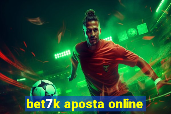 bet7k aposta online