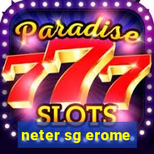 neter sg erome