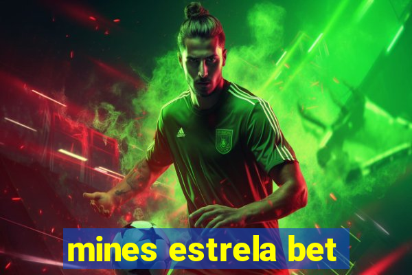 mines estrela bet