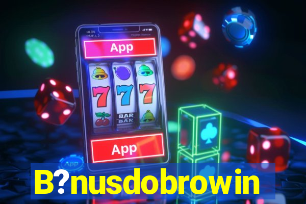 B?nusdobrowin