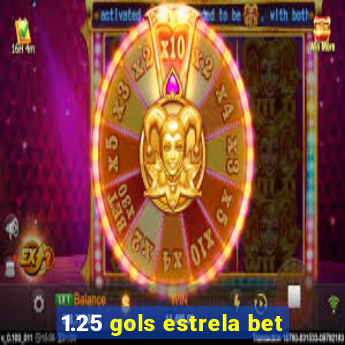 1.25 gols estrela bet