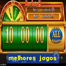 melhores jogos estrela bet