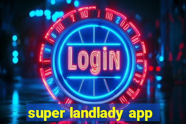 super landlady app