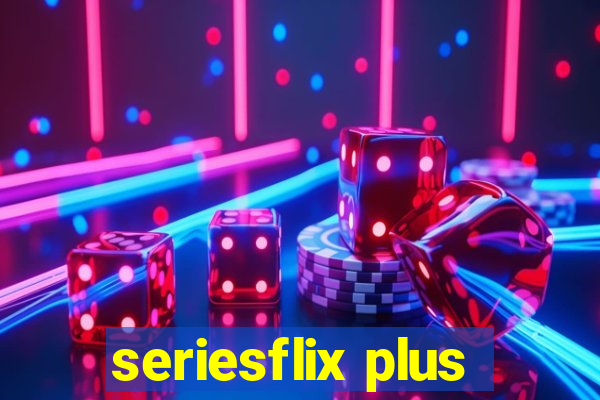 seriesflix plus