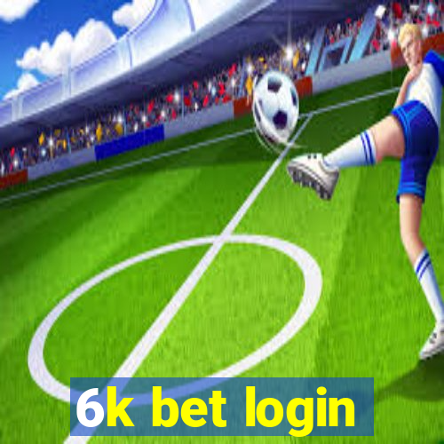 6k bet login