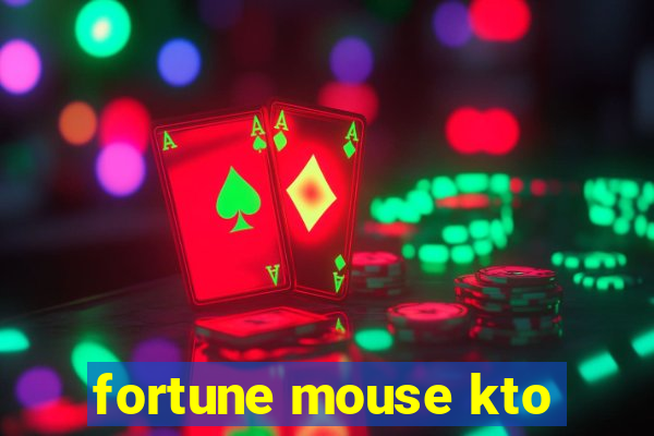 fortune mouse kto