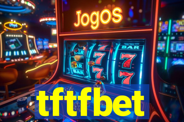 tftfbet