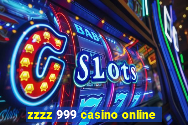 zzzz 999 casino online