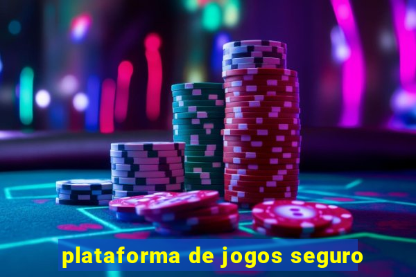 plataforma de jogos seguro