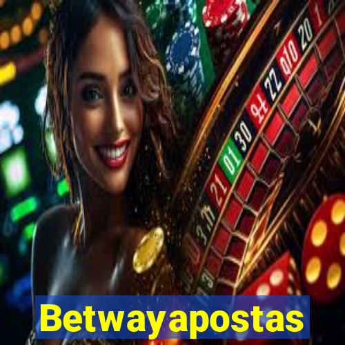 Betwayapostas