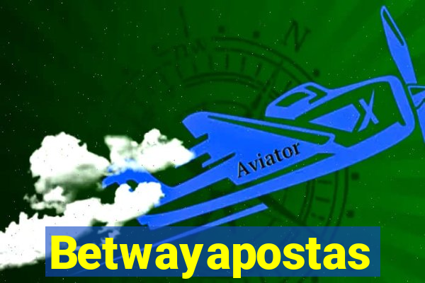 Betwayapostas