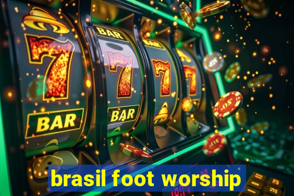 brasil foot worship