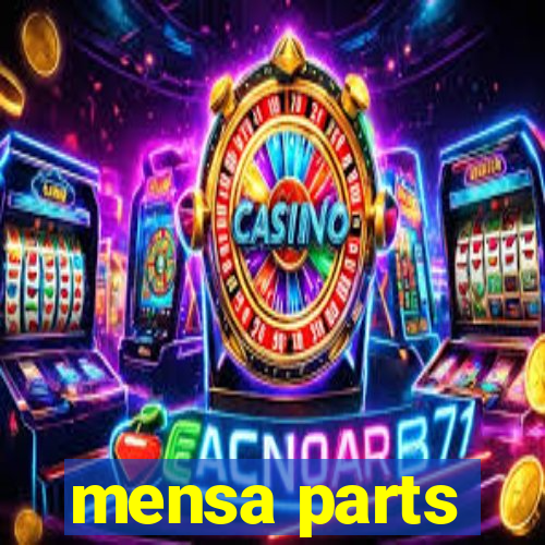 mensa parts