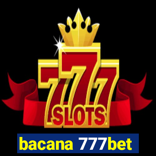 bacana 777bet