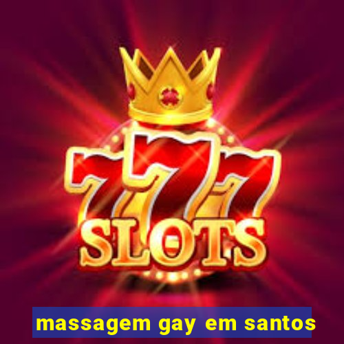 massagem gay em santos