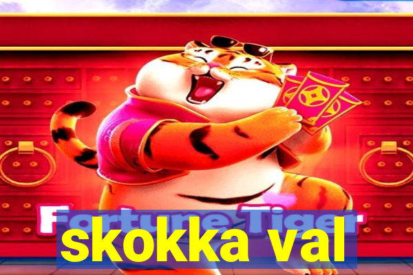 skokka val