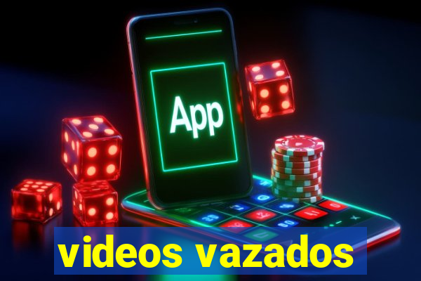 videos vazados