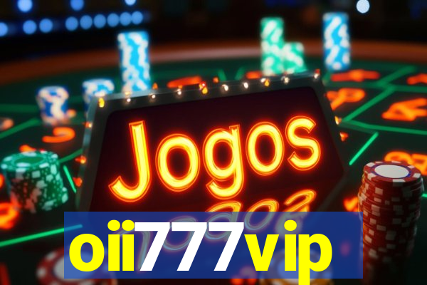 oii777vip