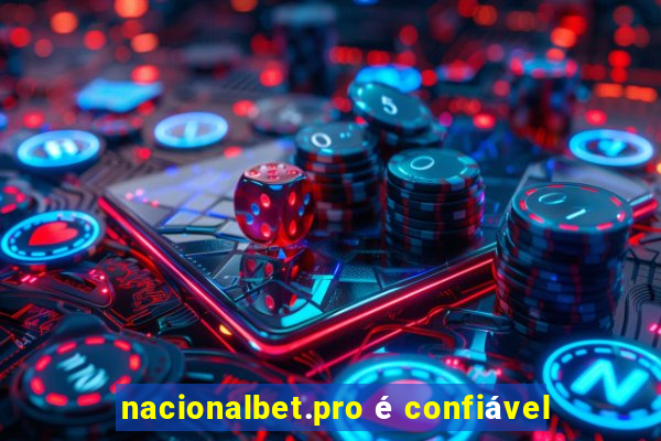 nacionalbet.pro é confiável