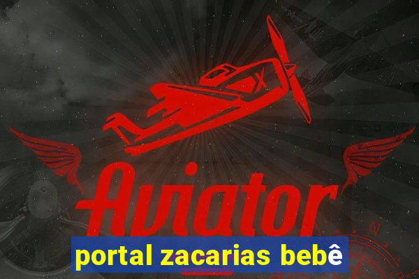 portal zacarias bebê