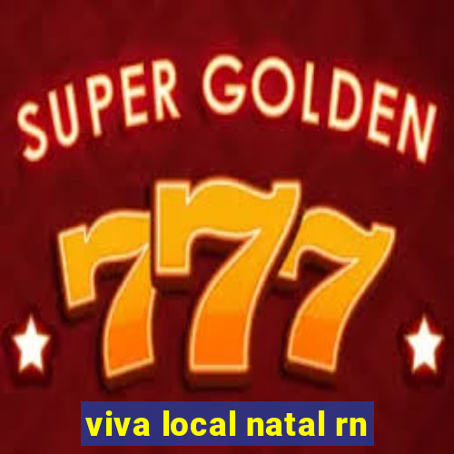 viva local natal rn