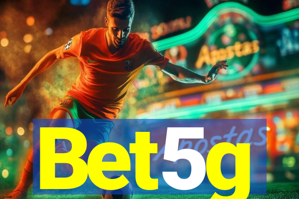 Bet5g