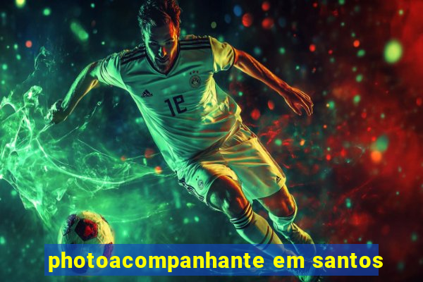 photoacompanhante em santos