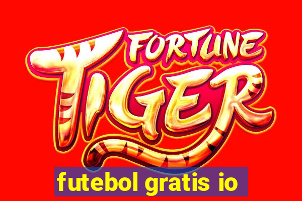 futebol gratis io