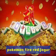 pokemon fire red jogar