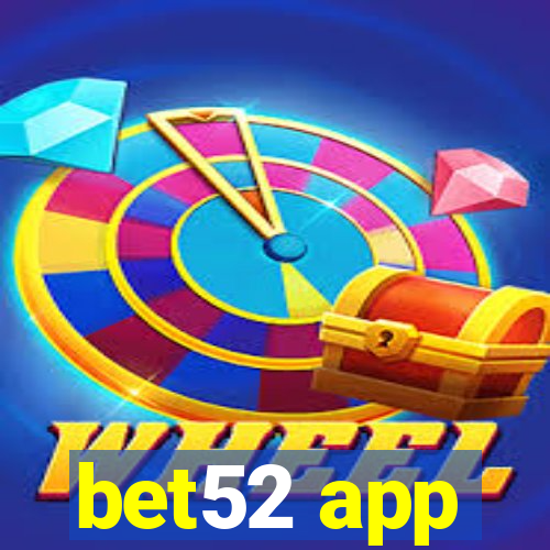 bet52 app