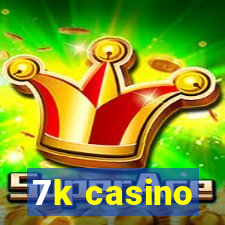 7k casino