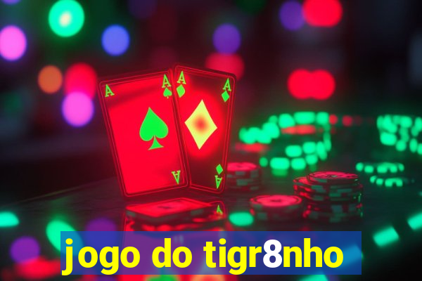 jogo do tigr8nho