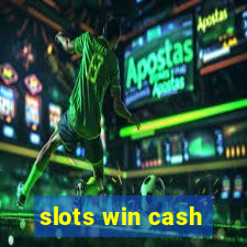 slots win cash