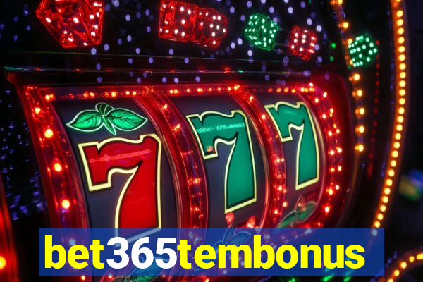 bet365tembonus