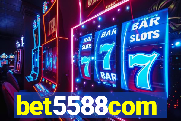 bet5588com