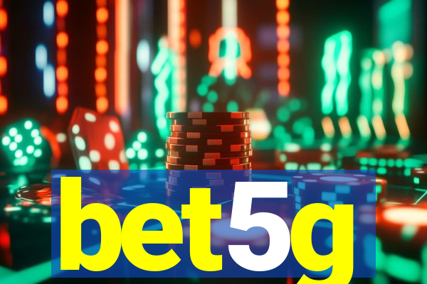 bet5g