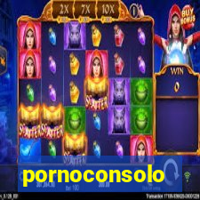 pornoconsolo