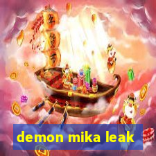 demon mika leak