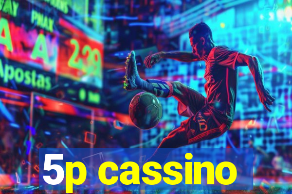 5p cassino