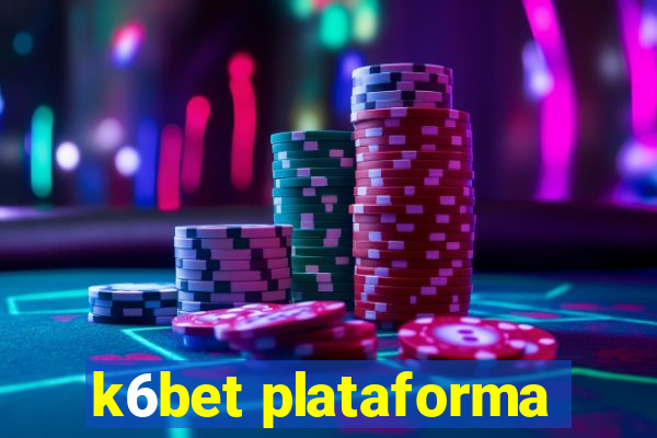 k6bet plataforma